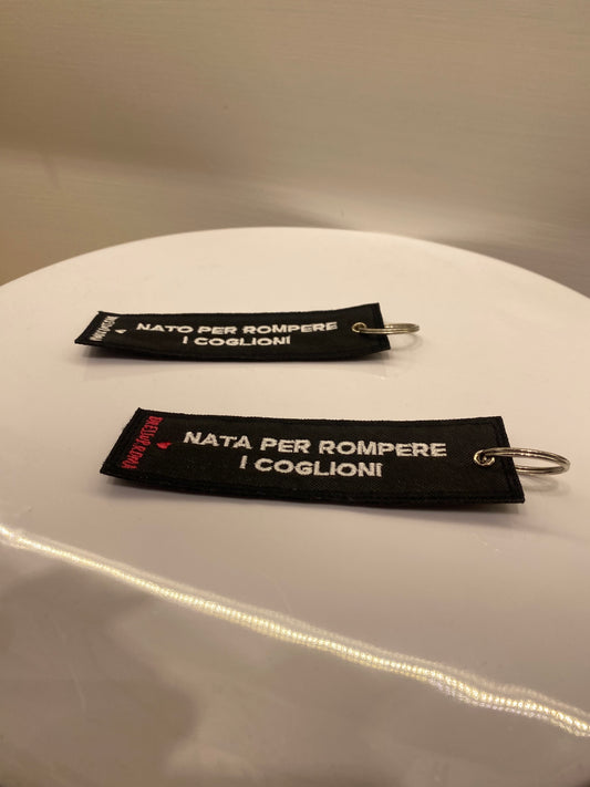 Portachiavi “Nato/a per rompere i ****”